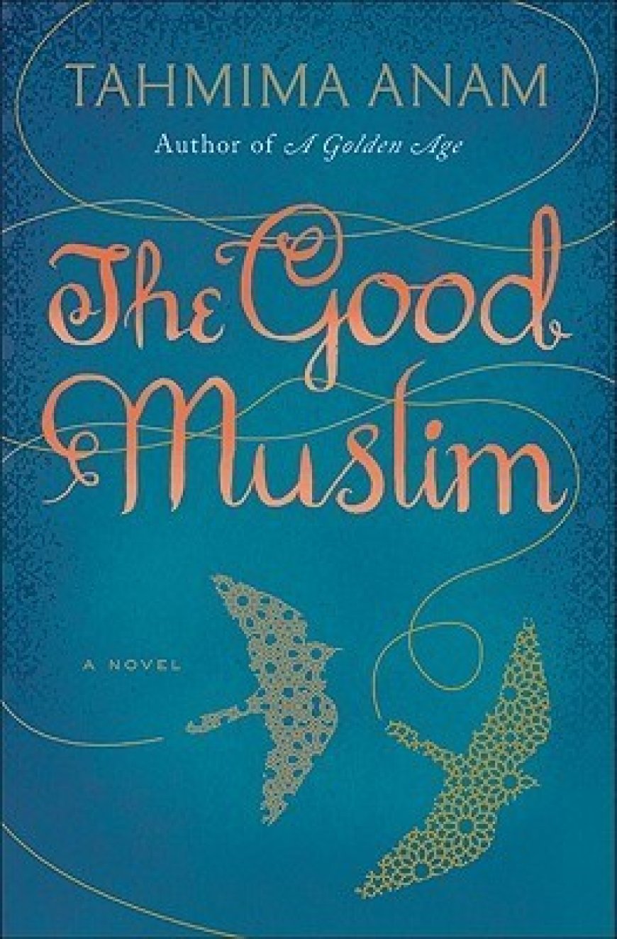 [PDF] Bangla Desh #2 The Good Muslim by Tahmima Anam