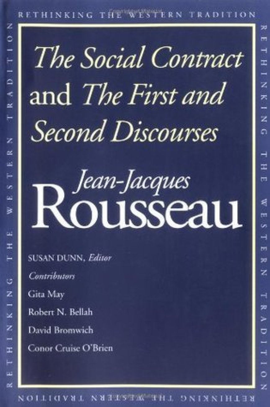 [PDF] The Social Contract and The First and Second Discourses by Jean-Jacques Rousseau ,  Gita May  (Contributor) ,  Robert N. Bellah  (Contributor) ,  David Bromwich  (Contributor) ,  Conor Cruise O'Brien  (Contributor) ,  Susan Dunn  (Editor)