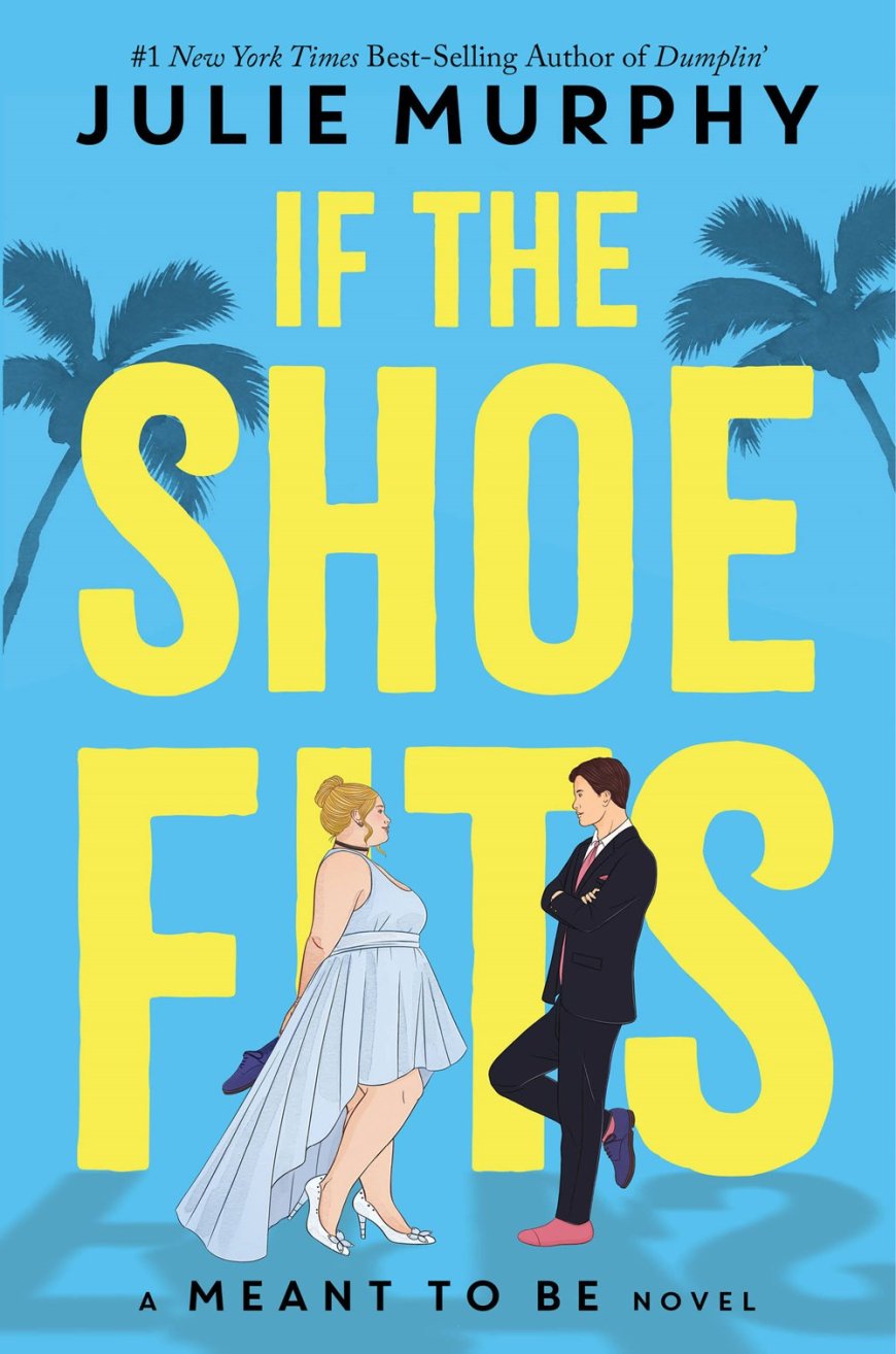 [PDF] Meant to Be #1 If the Shoe Fits by Julie Murphy