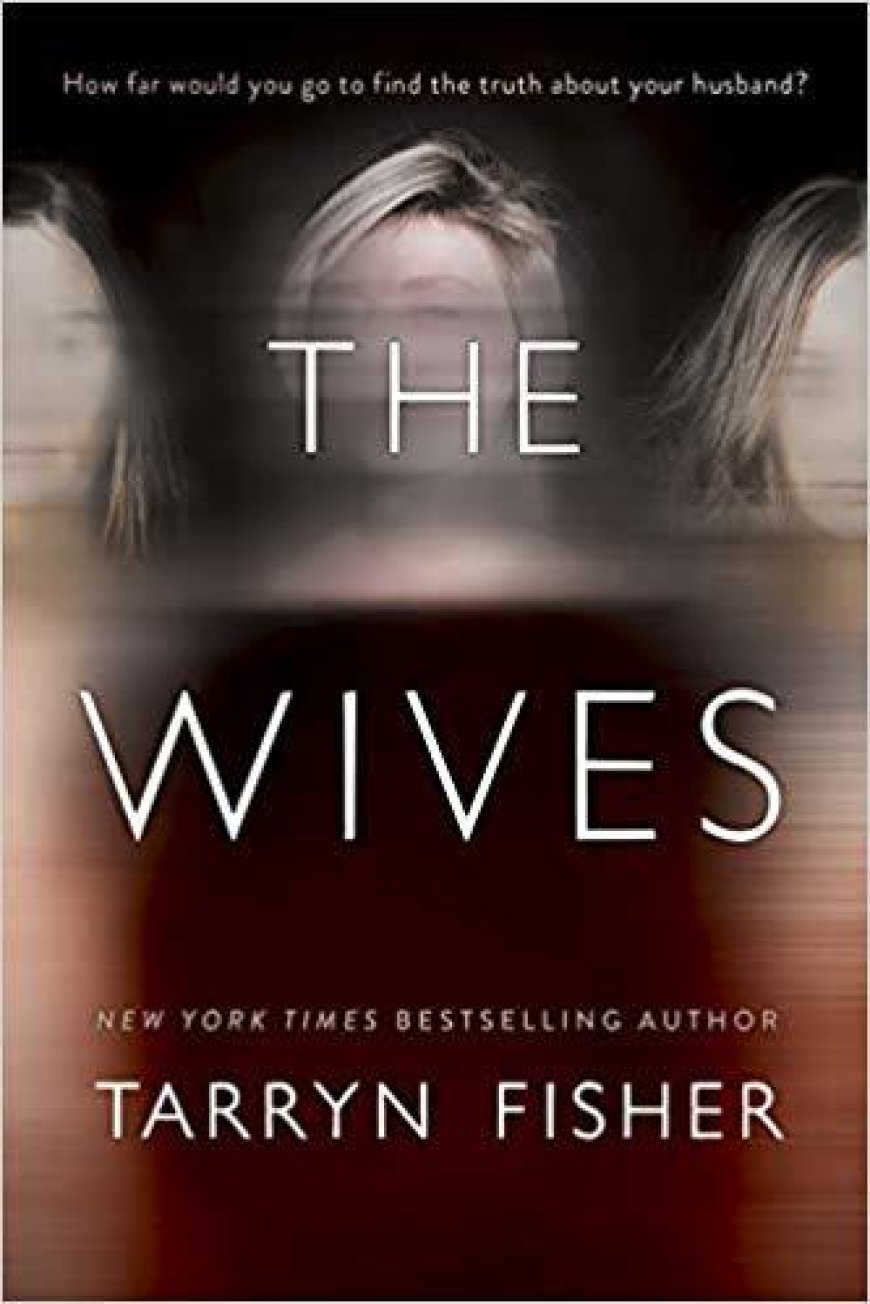 [PDF] The Wives by Tarryn Fisher