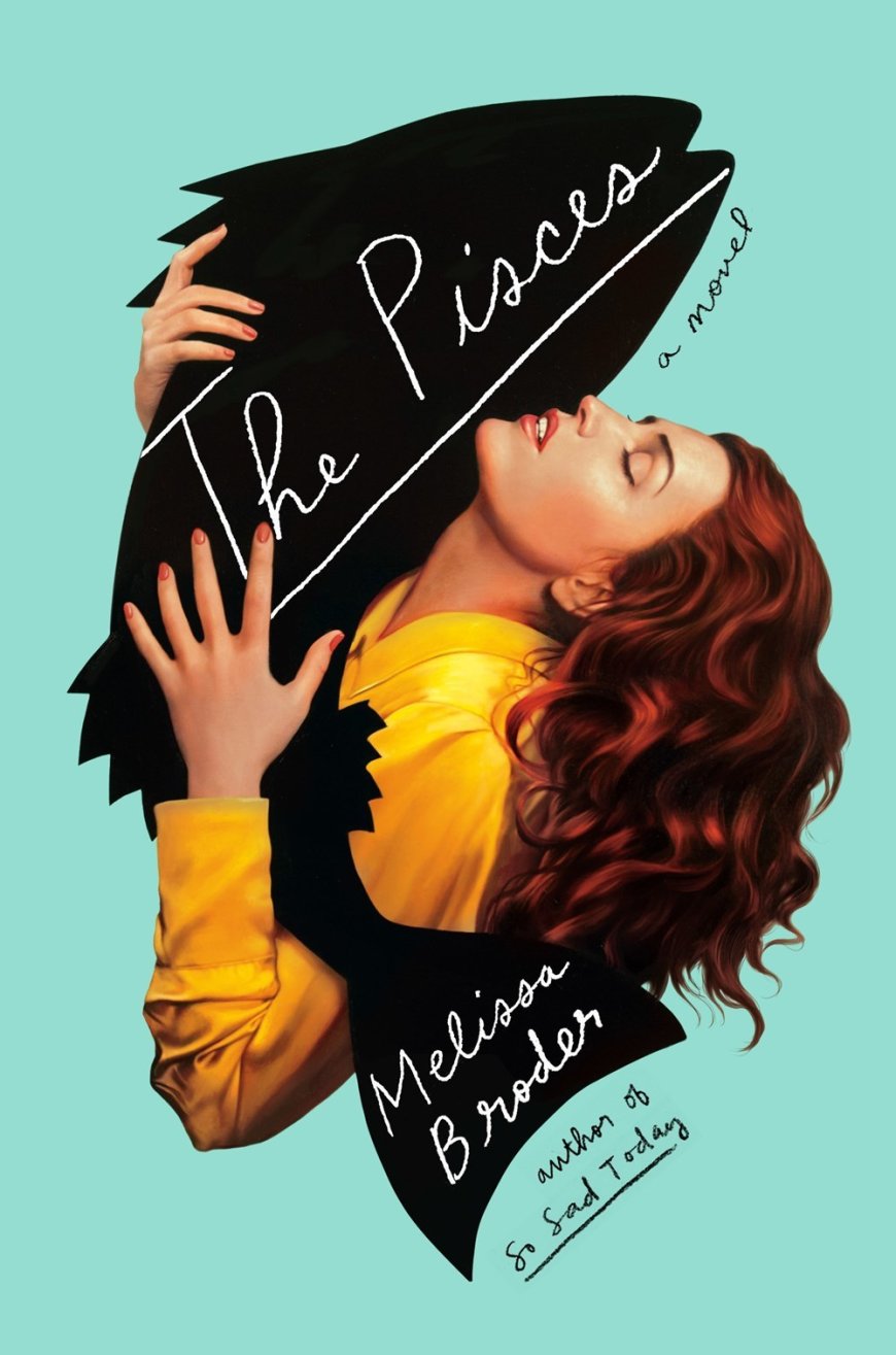 [PDF] The Pisces by Melissa Broder