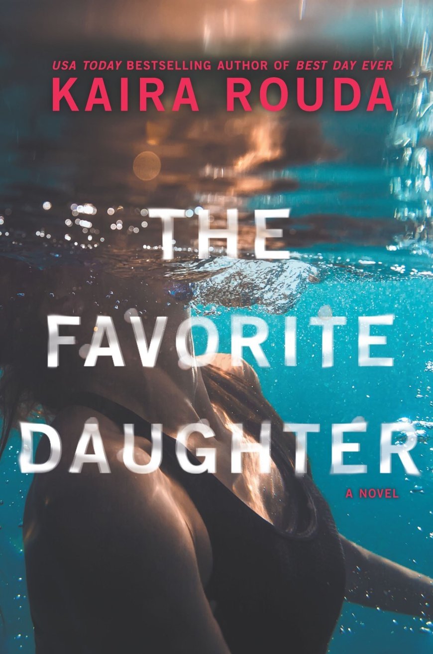 [PDF] The Favorite Daughter by Kaira Rouda