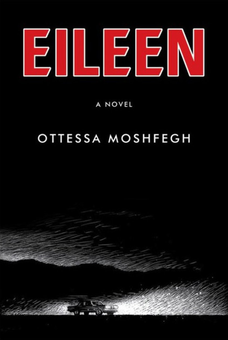 [PDF] Eileen by Ottessa Moshfegh