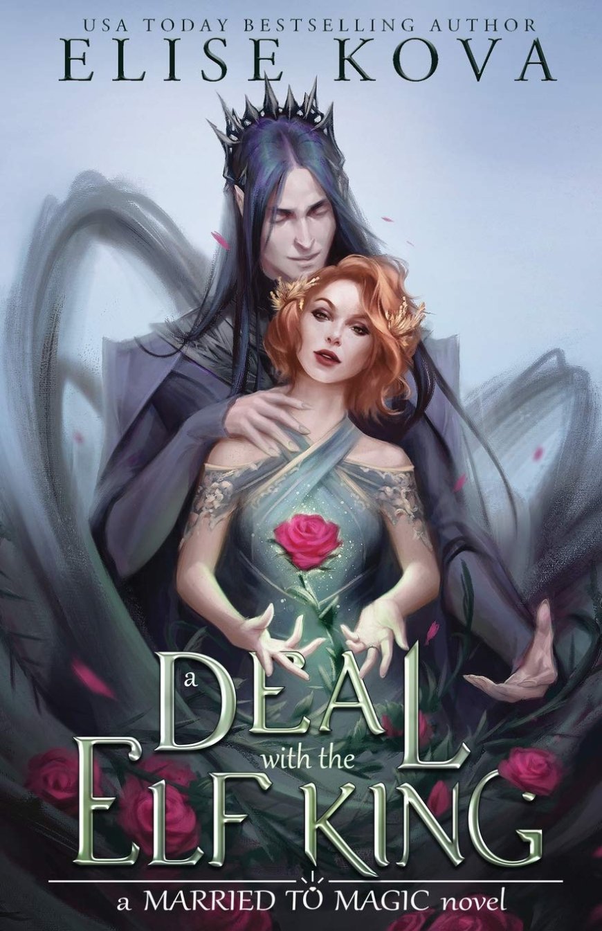 [PDF] Married to Magic #1 A Deal with the Elf King by Elise Kova