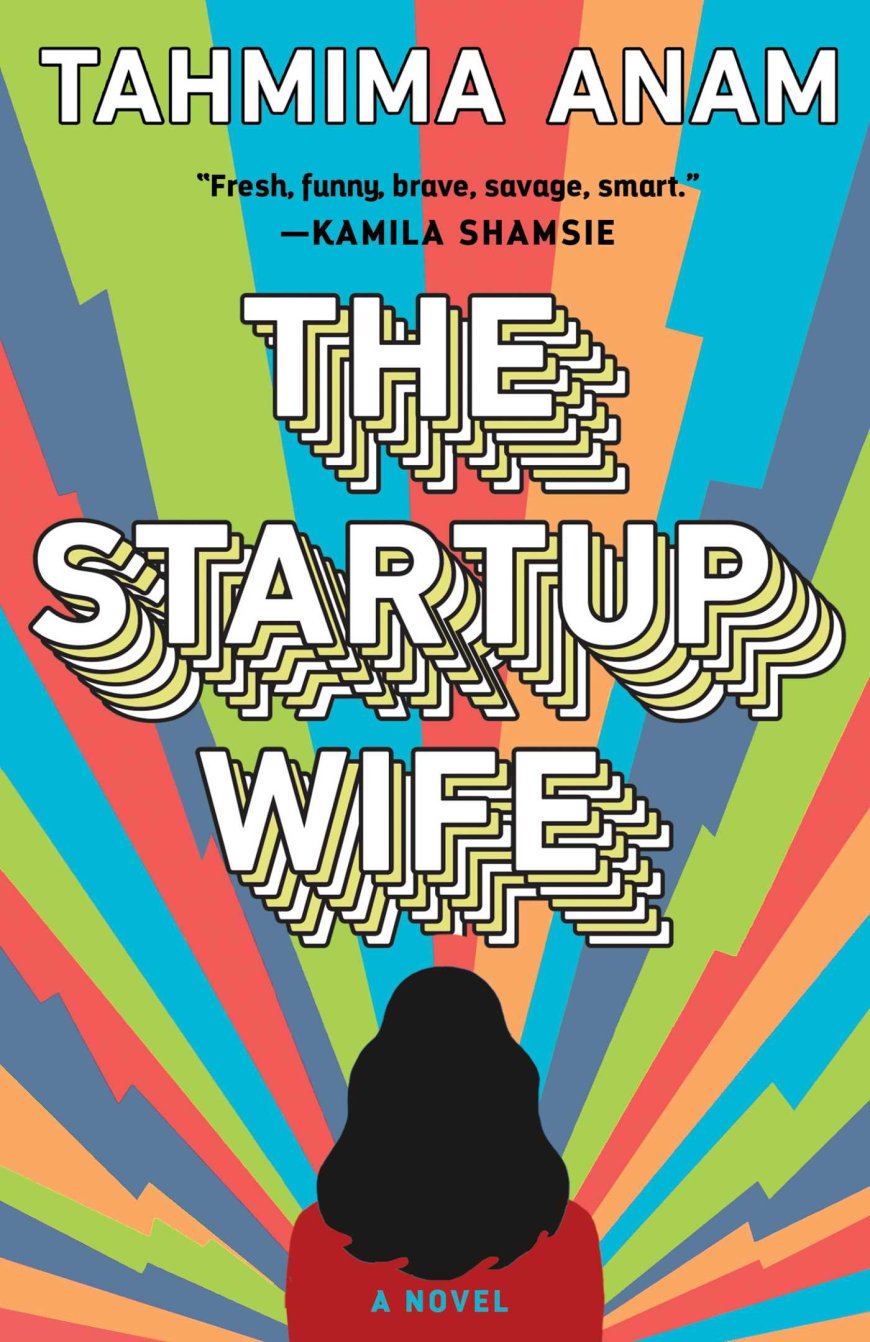 [PDF] The Startup Wife by Tahmima Anam