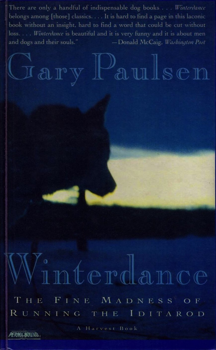 [PDF] Winterdance: The Fine Madness of Running the Iditarod by Gary Paulsen