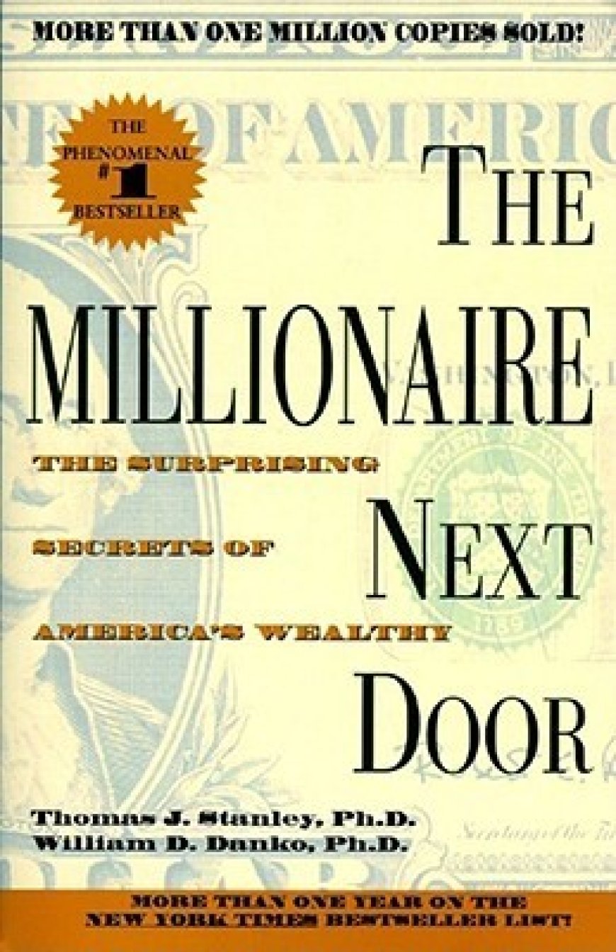 [PDF] The Millionaire Next Door: The Surprising Secrets of America's Wealthy  byThomas J. Stanley ,  William D. Danko