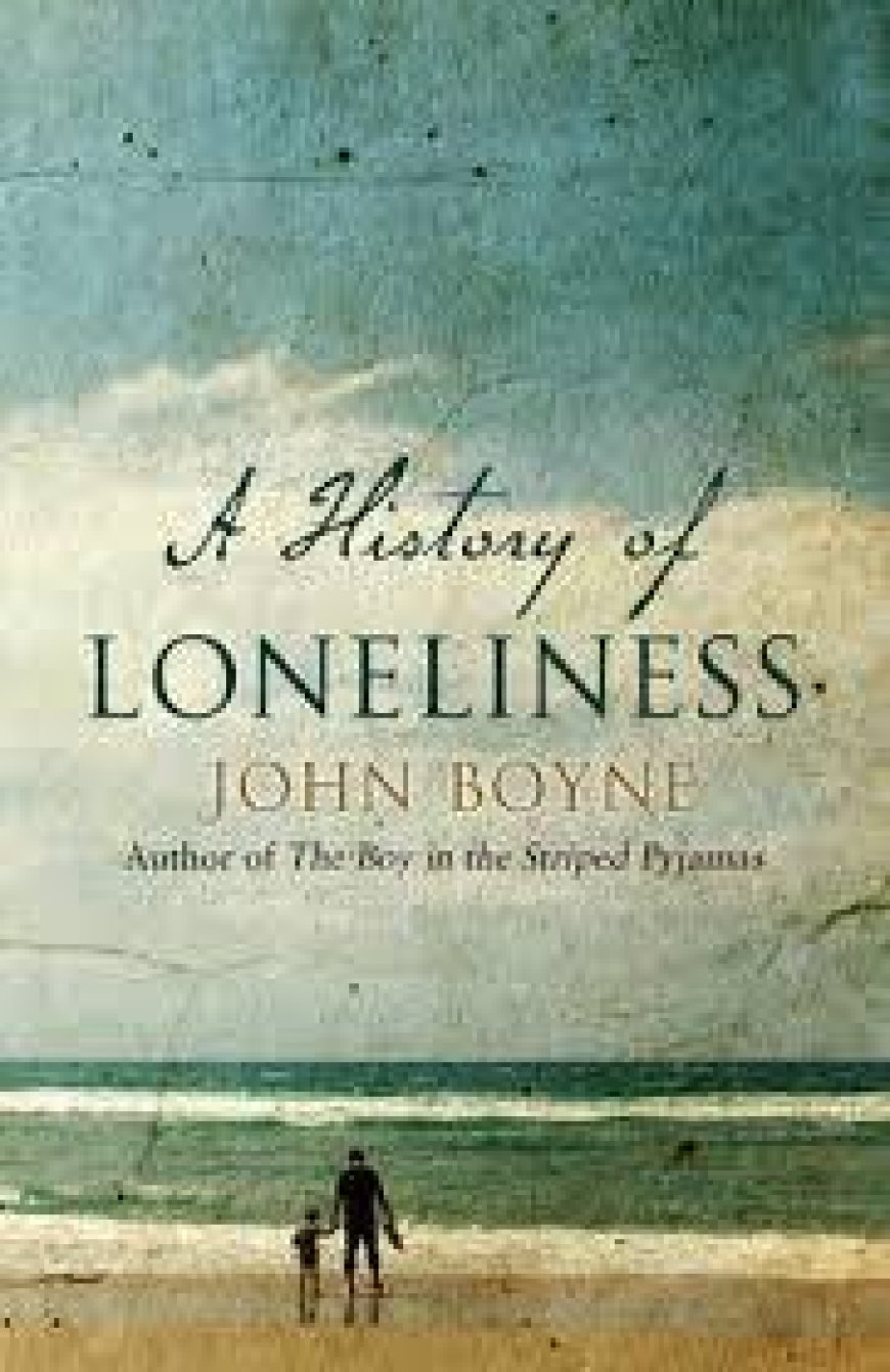 [PDF] A History of Loneliness by John Boyne