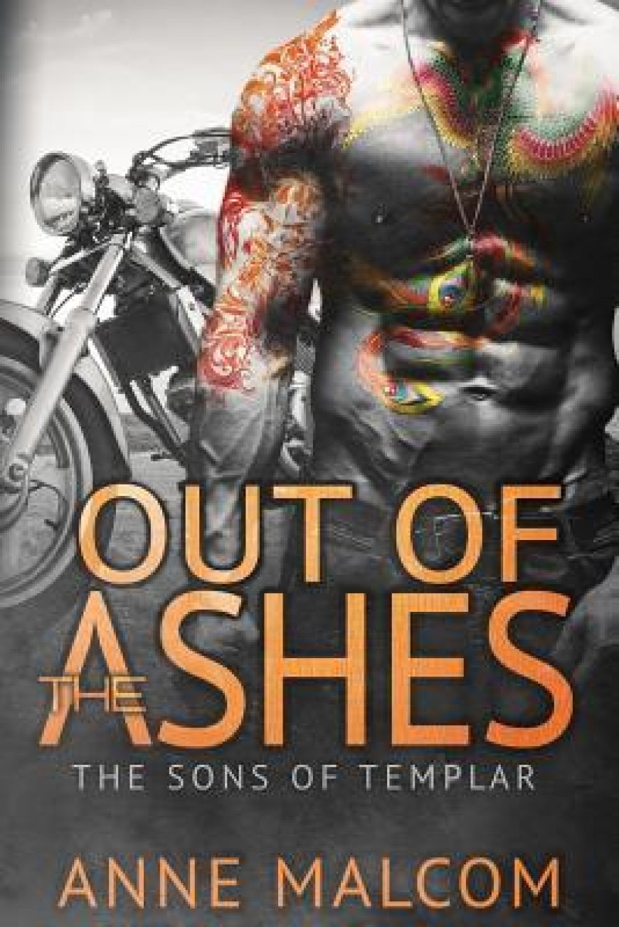 [PDF] Sons of Templar MC #3 Out of the Ashes by Anne Malcom