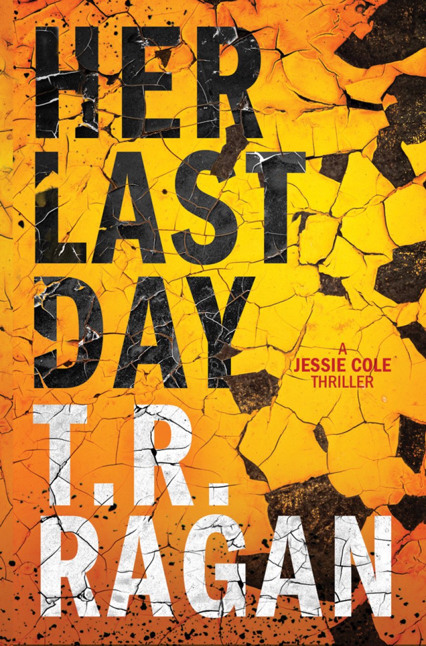 [PDF] Jessie Cole #1 Her Last Day by T.R. Ragan