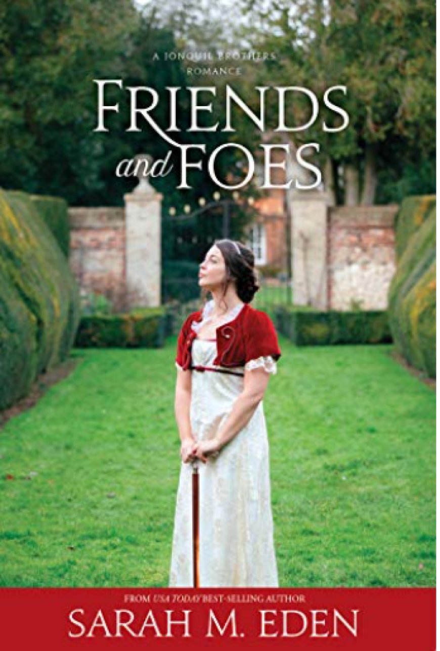 [PDF] The Jonquil Brothers #1 Friends and Foes by Sarah M. Eden