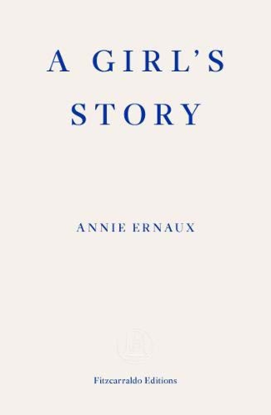 [PDF] A Girl's Story by Annie Ernaux