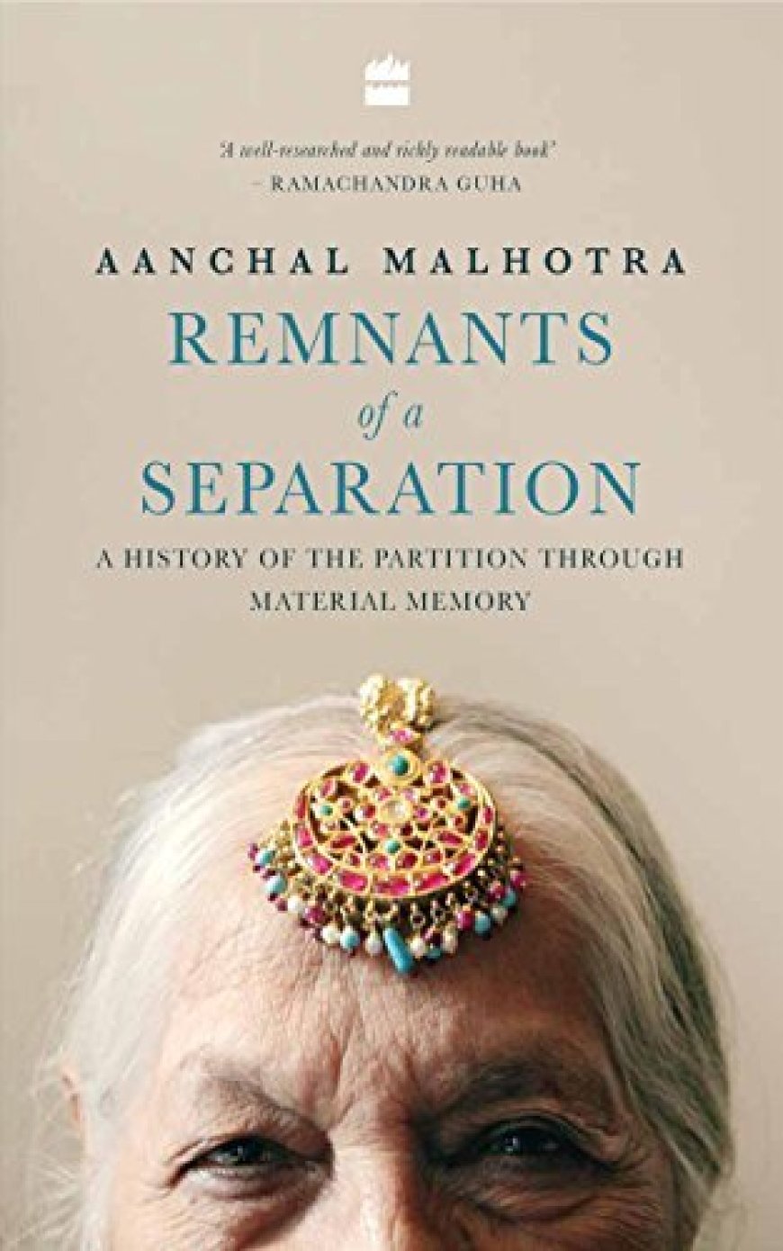 [PDF] Remnants of a Separation: A History of the Partition through Material Memory by Aanchal Malhotra