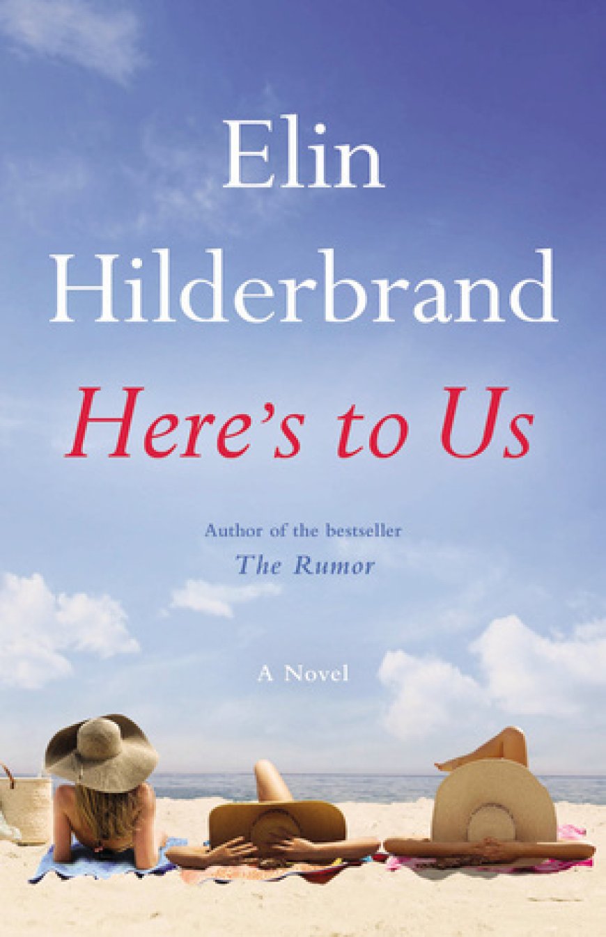 [PDF] Here's to Us by Elin Hilderbrand