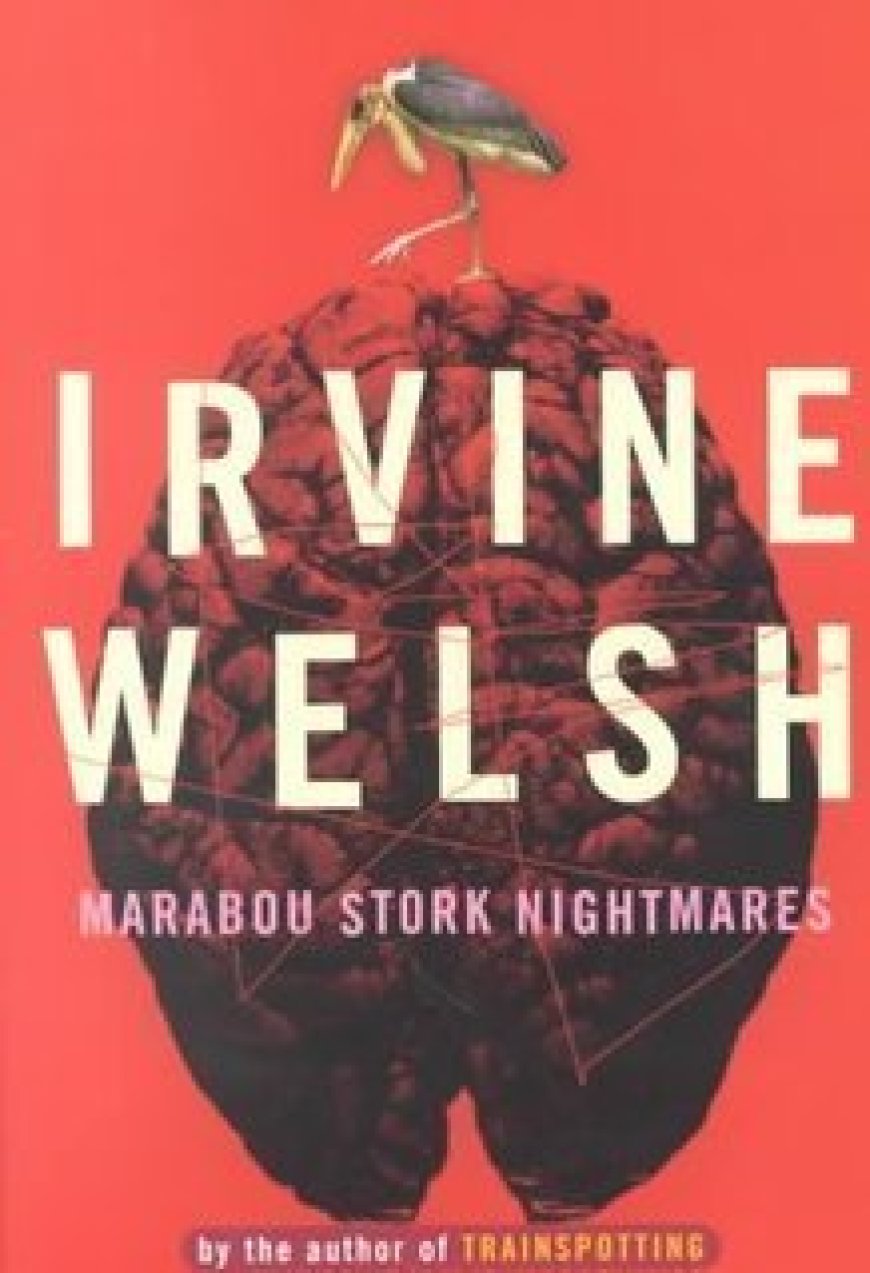 [PDF] Marabou Stork Nightmares by Irvine Welsh