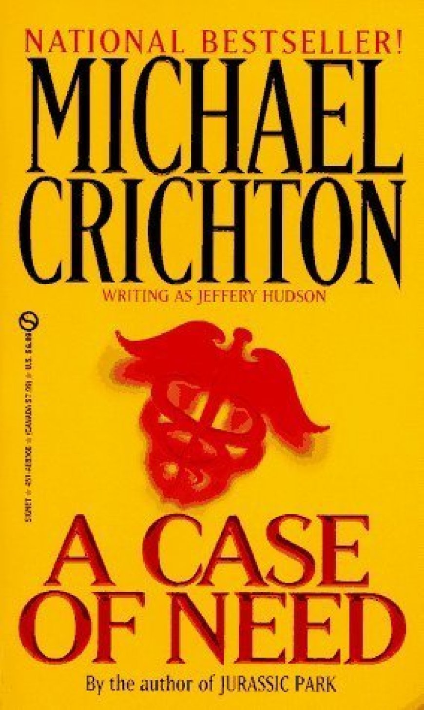 [PDF] A Case of Need by Jeffery Hudson  (Pseudonym) ,  Michael Crichton