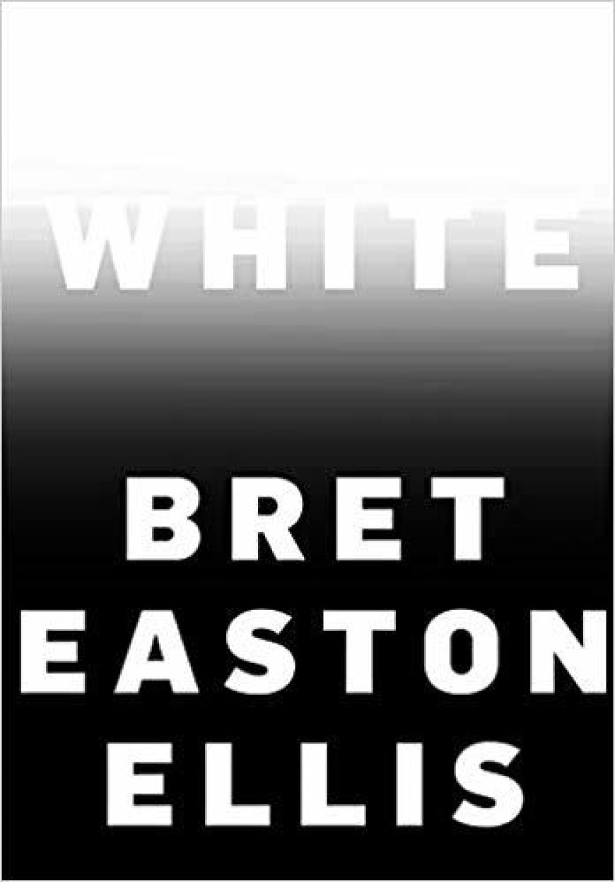 [PDF] White by Bret Easton Ellis