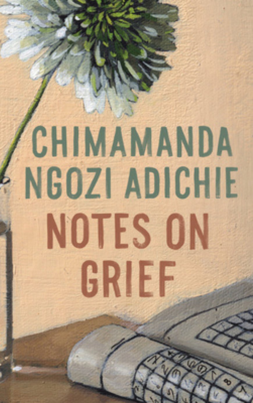 [PDF] Notes on Grief by Chimamanda Ngozi Adichie