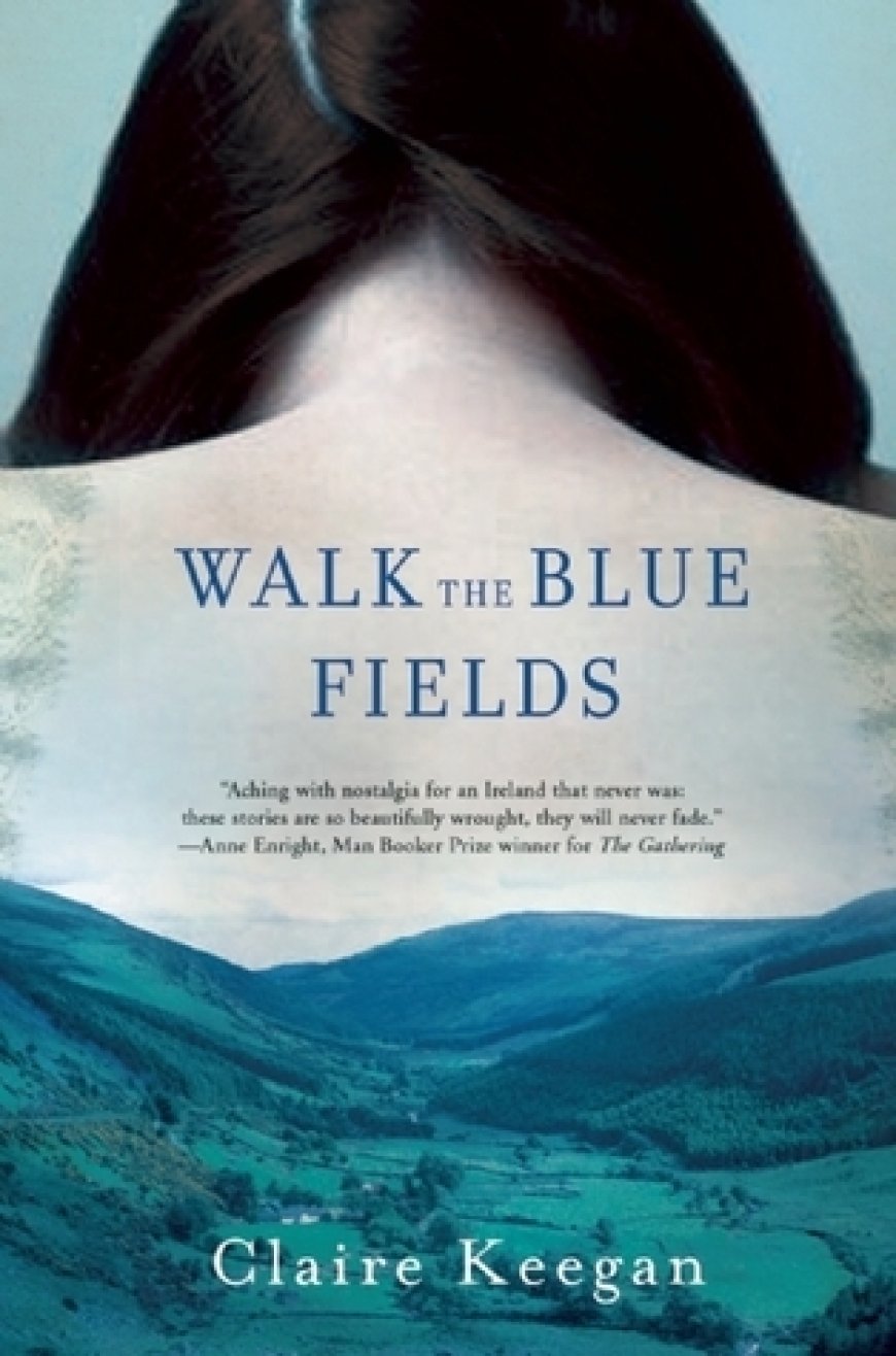 [PDF] Walk the Blue Fields by Claire Keegan