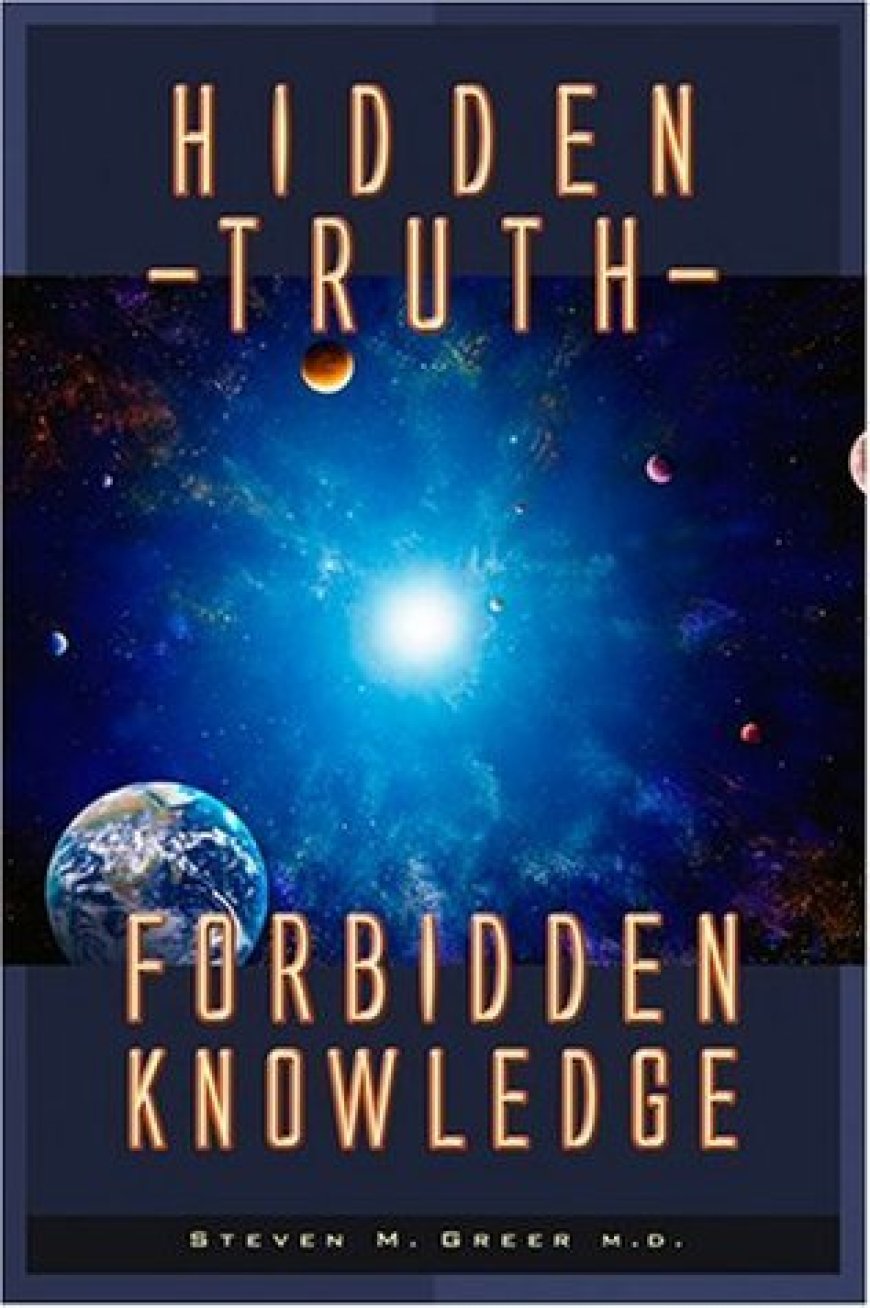 [PDF] Hidden Truth, Forbidden Knowledge by Steven M. Greer