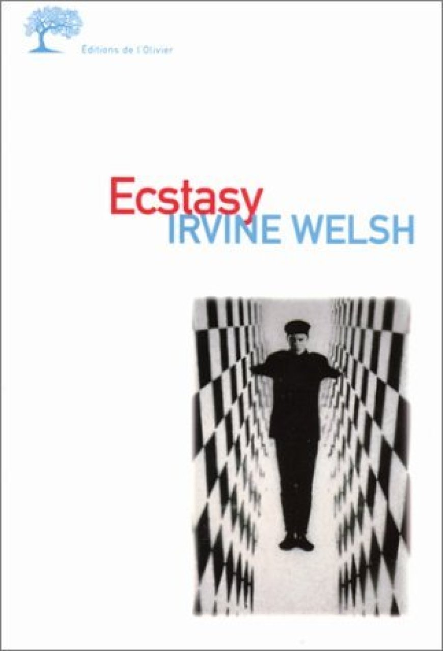 [PDF] Ecstasy by Irvine Welsh ,  Alain Defossé  (Translator)