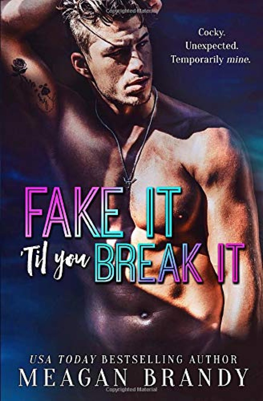 [PDF] Fake It 'Til You Break It by Meagan Brandy