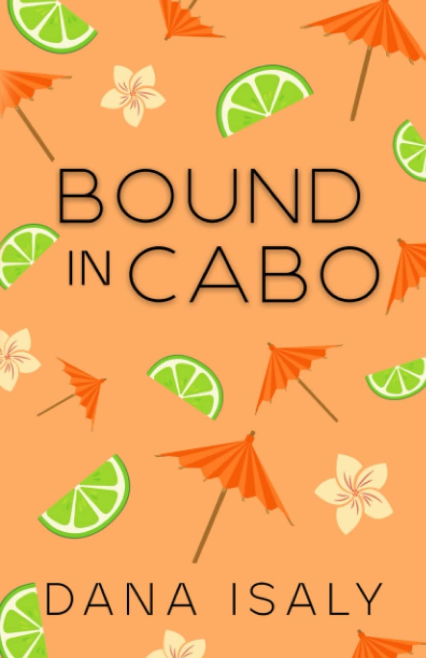 [PDF] Nick and Holly #3 Bound In Cabo by Dana Isaly