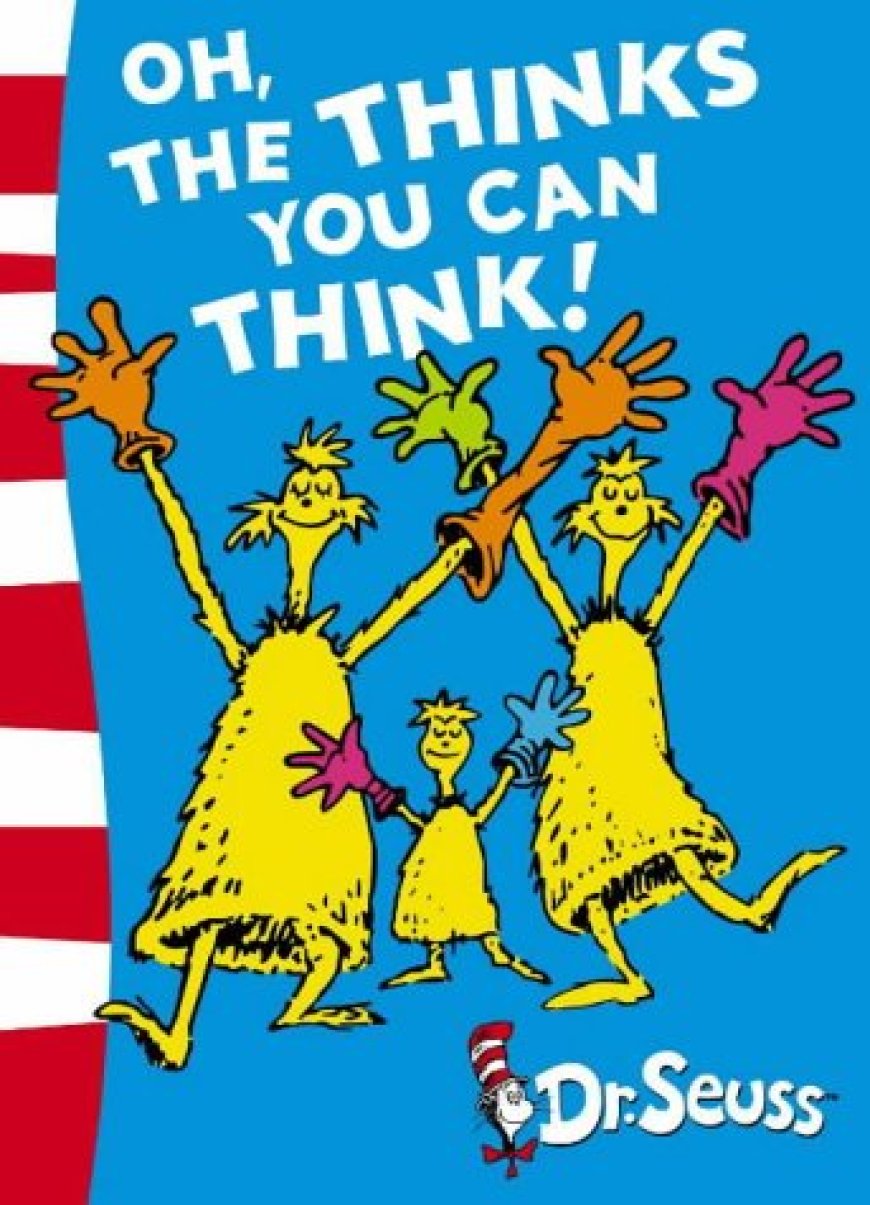 [PDF] Oh, the Thinks You Can Think! by Dr. Seuss