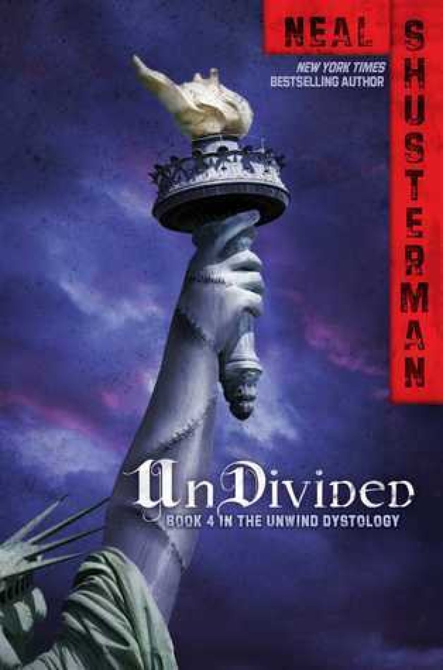 [PDF] Unwind Dystology #4 UnDivided by Neal Shusterman