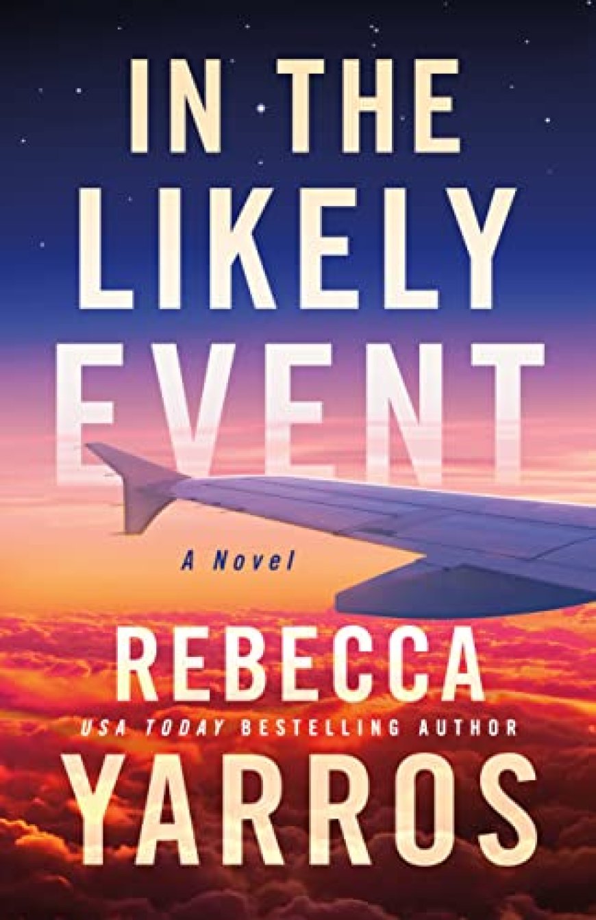 [PDF] In the Likely Event by Rebecca Yarros