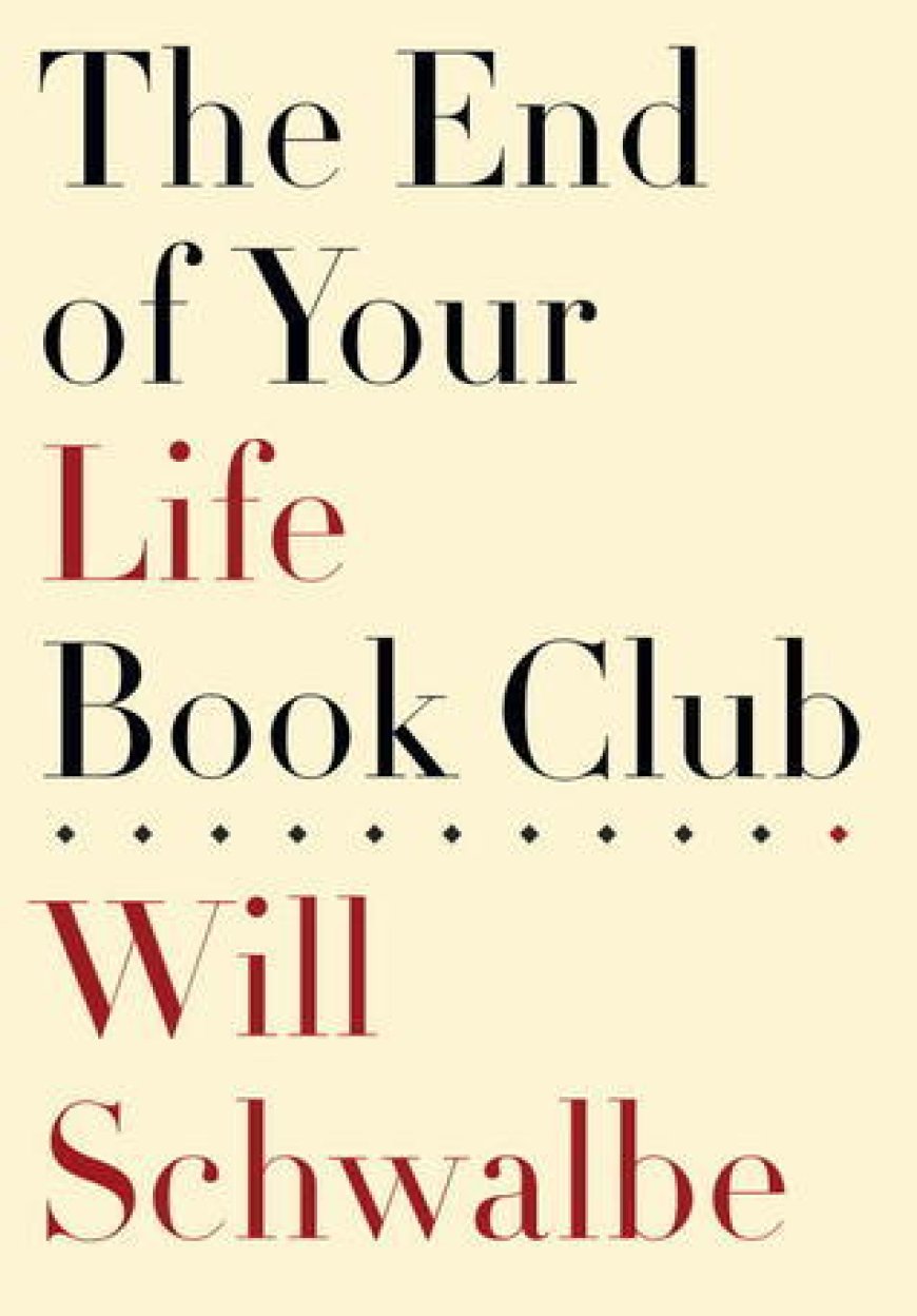 [PDF] The End of Your Life Book Club by Will Schwalbe