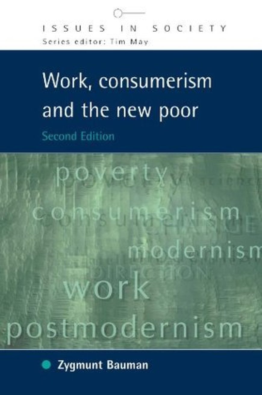 [PDF] Work, Consumerism and the New Poor by Zygmunt Bauman