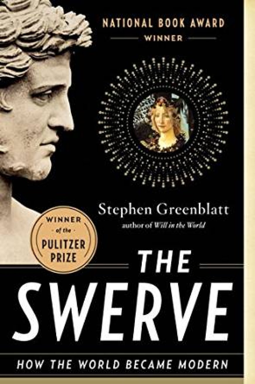 [PDF] The Swerve: How the World Became Modern by Stephen Greenblatt