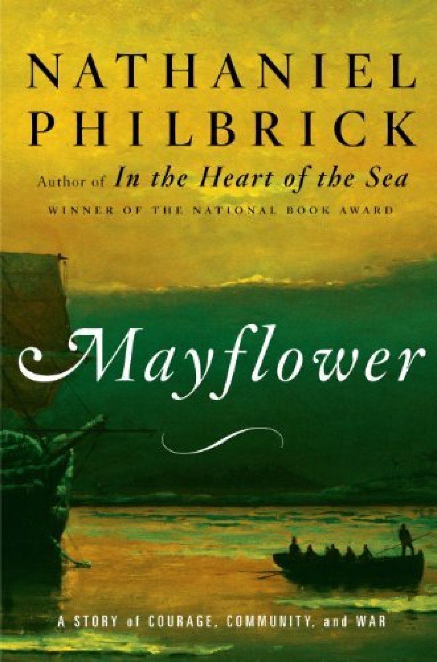 [PDF] Mayflower: A Story of Courage, Community, and War by Nathaniel Philbrick