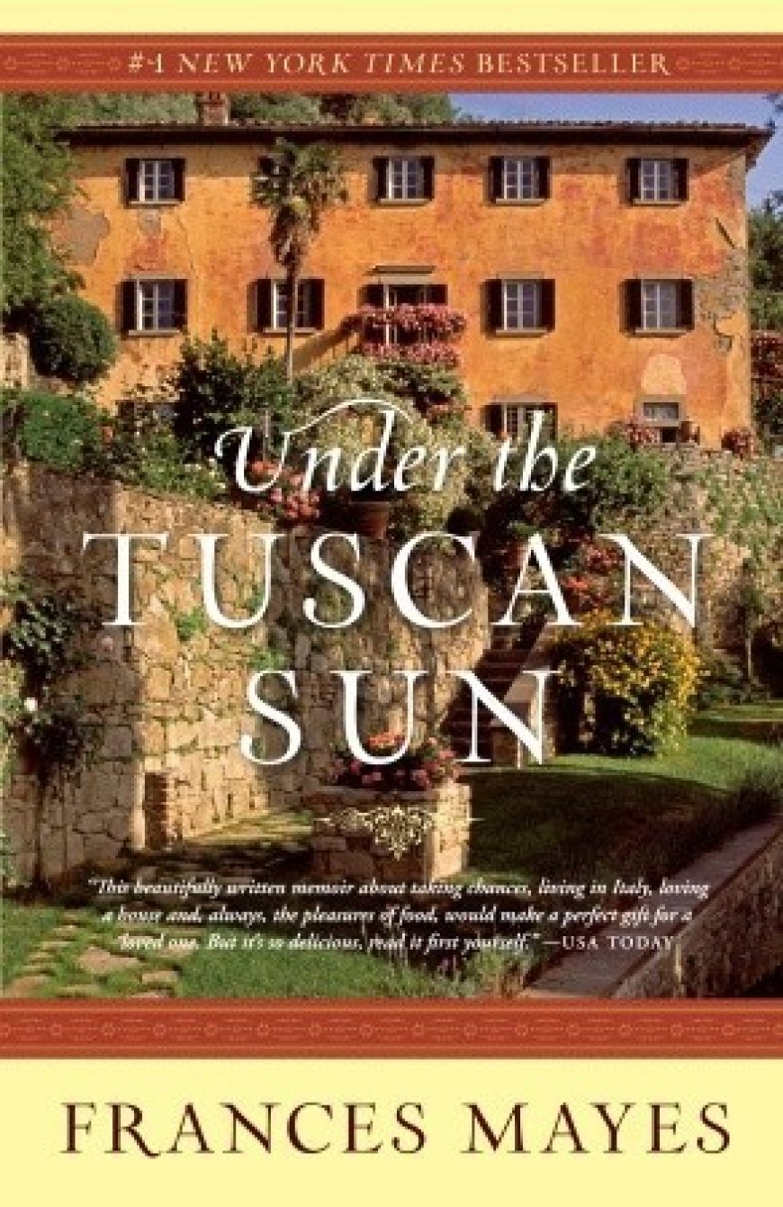 [PDF] Under the Tuscan Sun: At Home in Italy by Frances Mayes