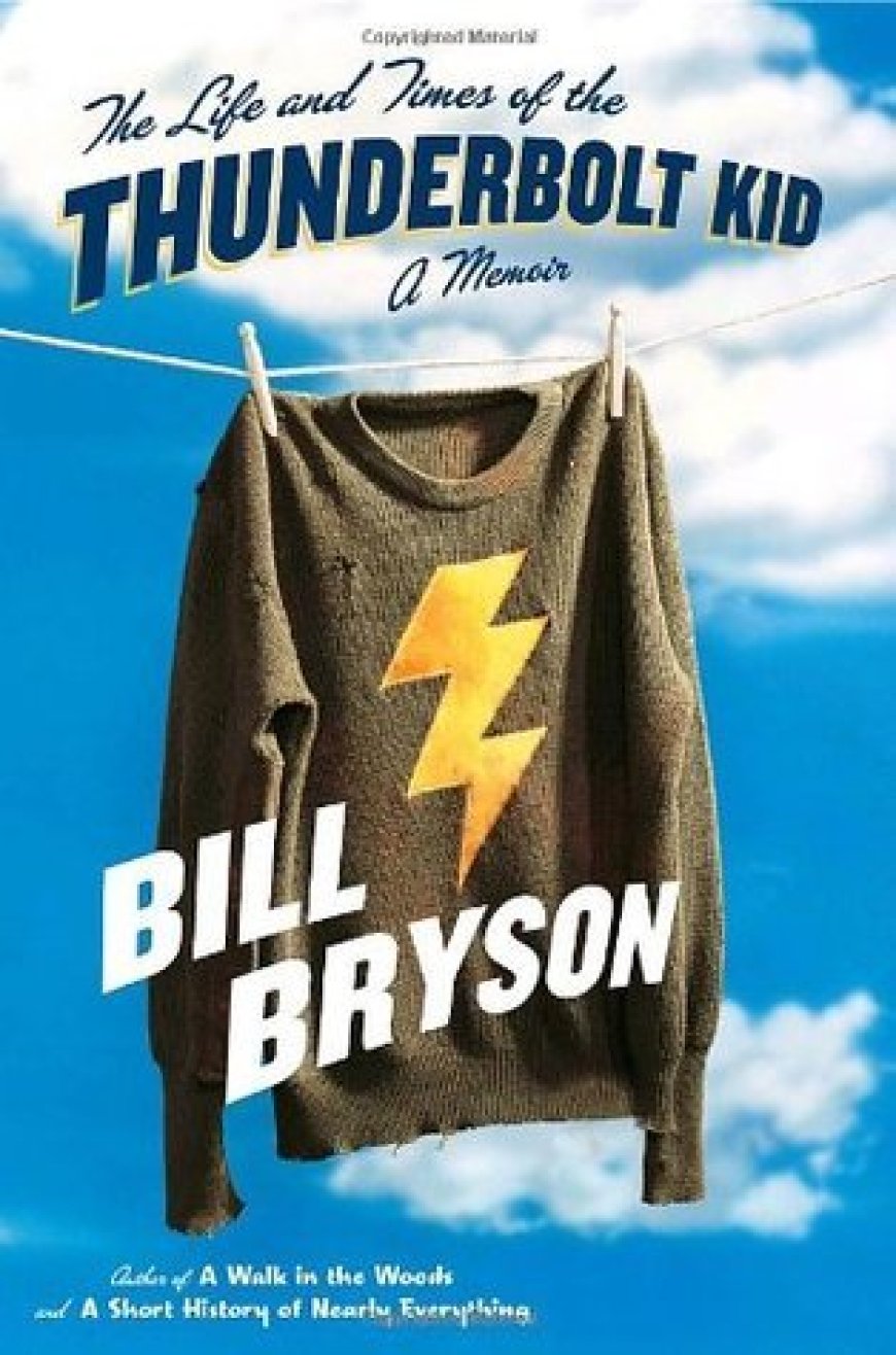 [PDF] The Life and Times of the Thunderbolt Kid by Bill Bryson ,  Goran Skrobonja  (Translator)