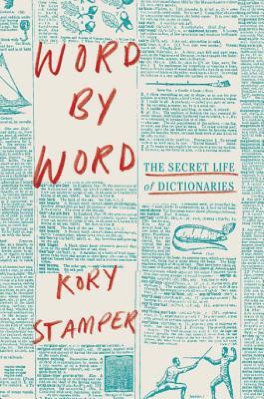 [PDF] Word by Word: The Secret Life of Dictionaries by Kory Stamper