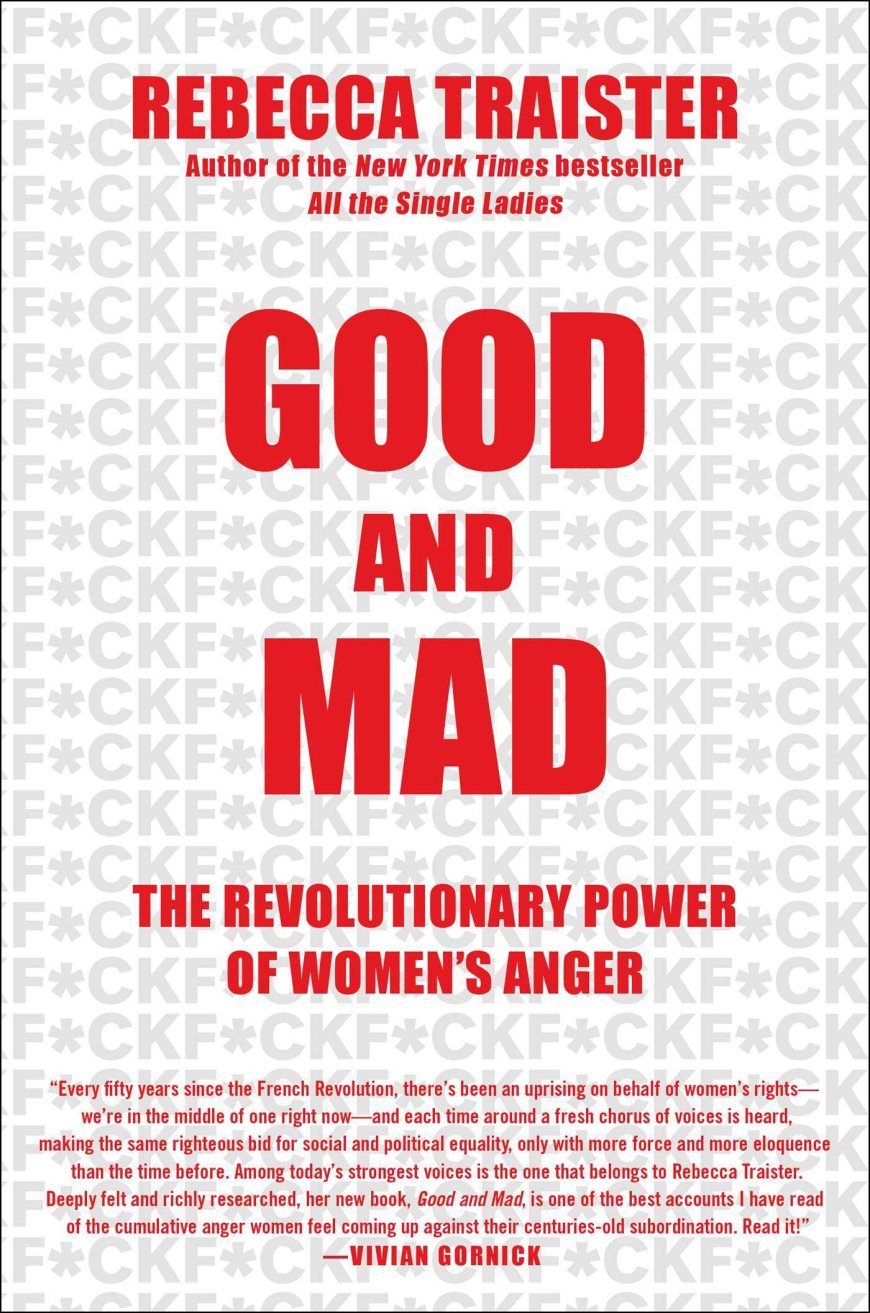 [PDF] Good and Mad: The Revolutionary Power of Women's Anger by Rebecca Traister