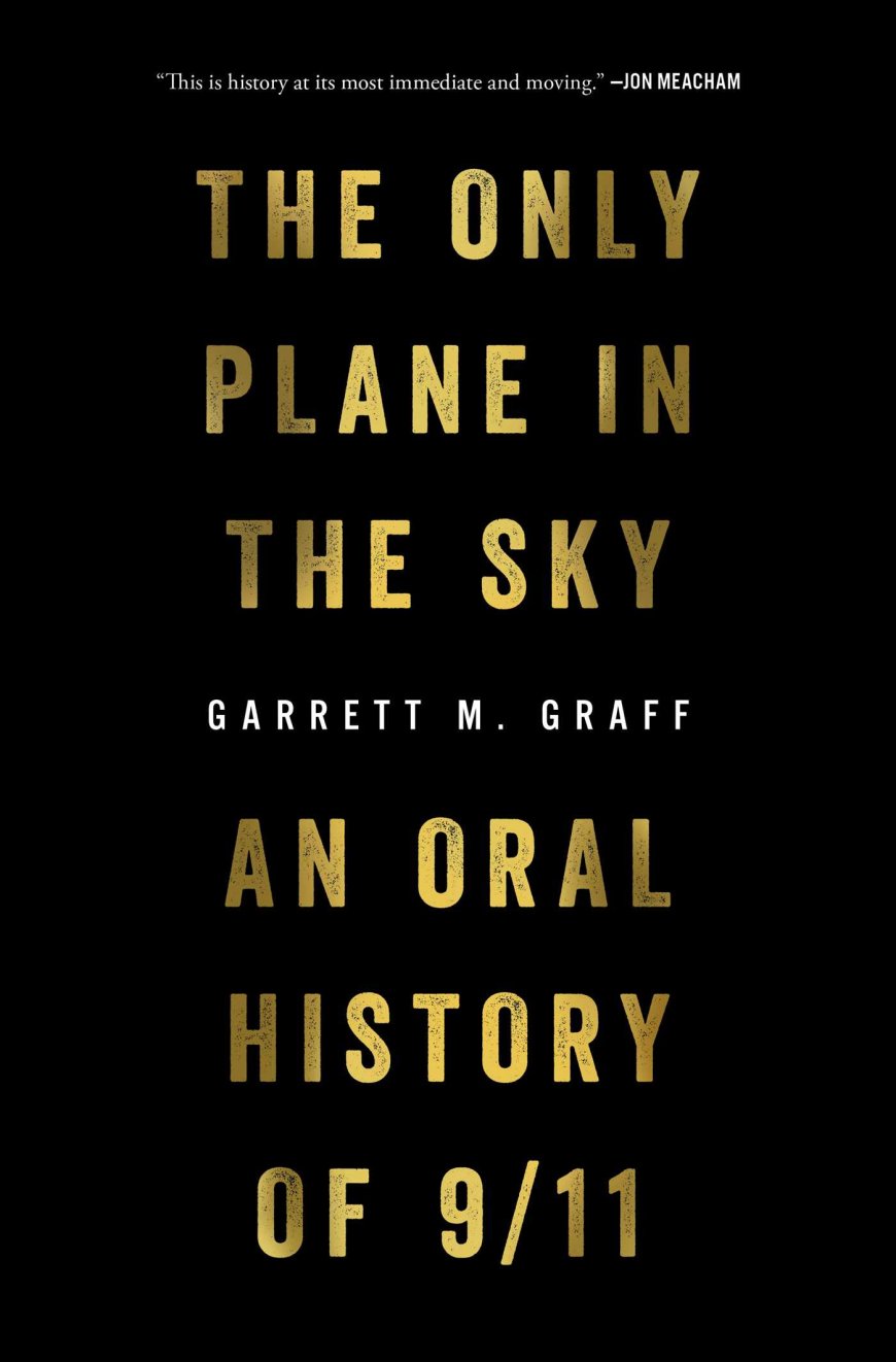 [PDF] The Only Plane in the Sky: An Oral History of 9/11 by Garrett M. Graff