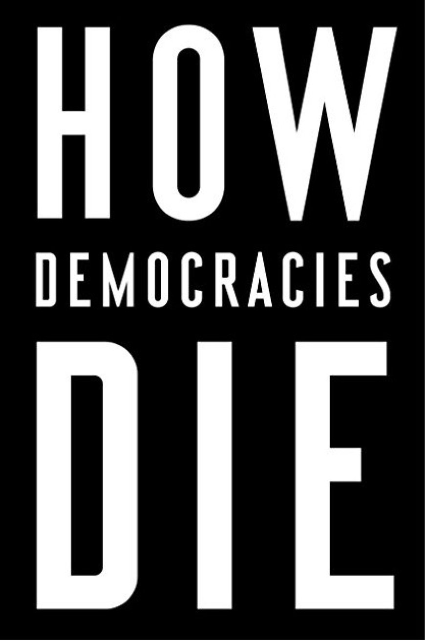 [PDF] How Democracies Die: What History Reveals About Our Future by Steven Levitsky ,  Daniel Ziblatt