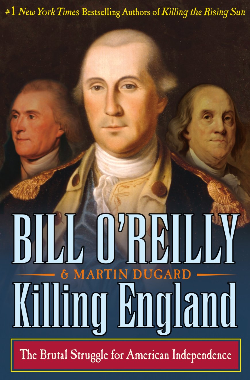 [PDF] Killing England: The Brutal Struggle for American Independence by Bill O'Reilly ,  Martin Dugard