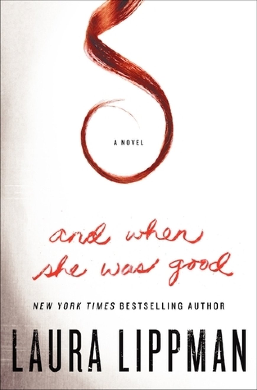 [PDF] And When She Was Good by Laura Lippman