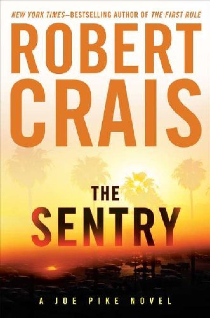 [PDF] Elvis Cole and Joe Pike #14 The Sentry by Robert Crais