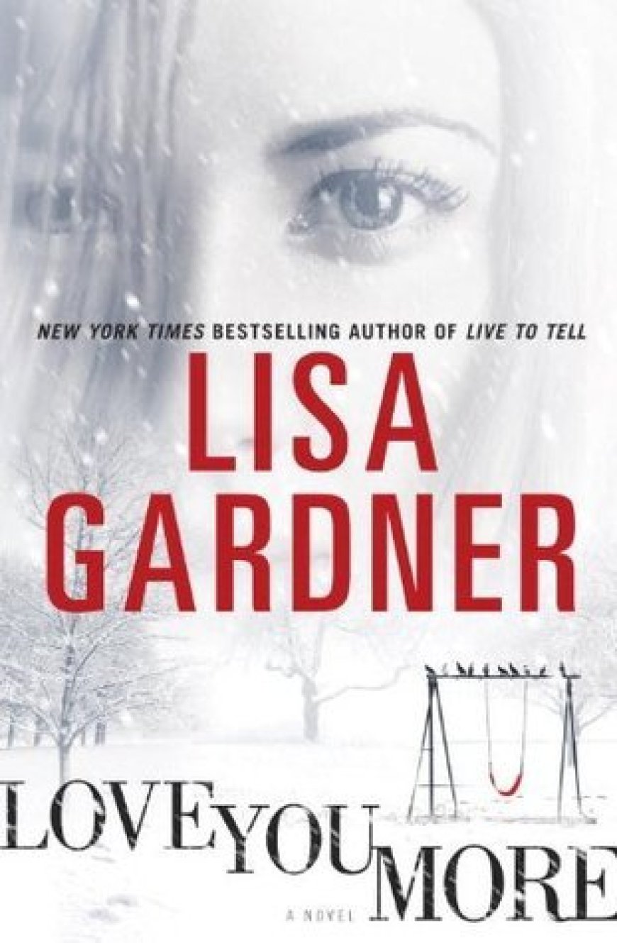 [PDF] Tessa Leoni #1 Love You More by Lisa Gardner