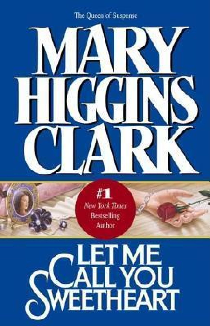 [PDF] Let Me Call You Sweetheart by Mary Higgins Clark