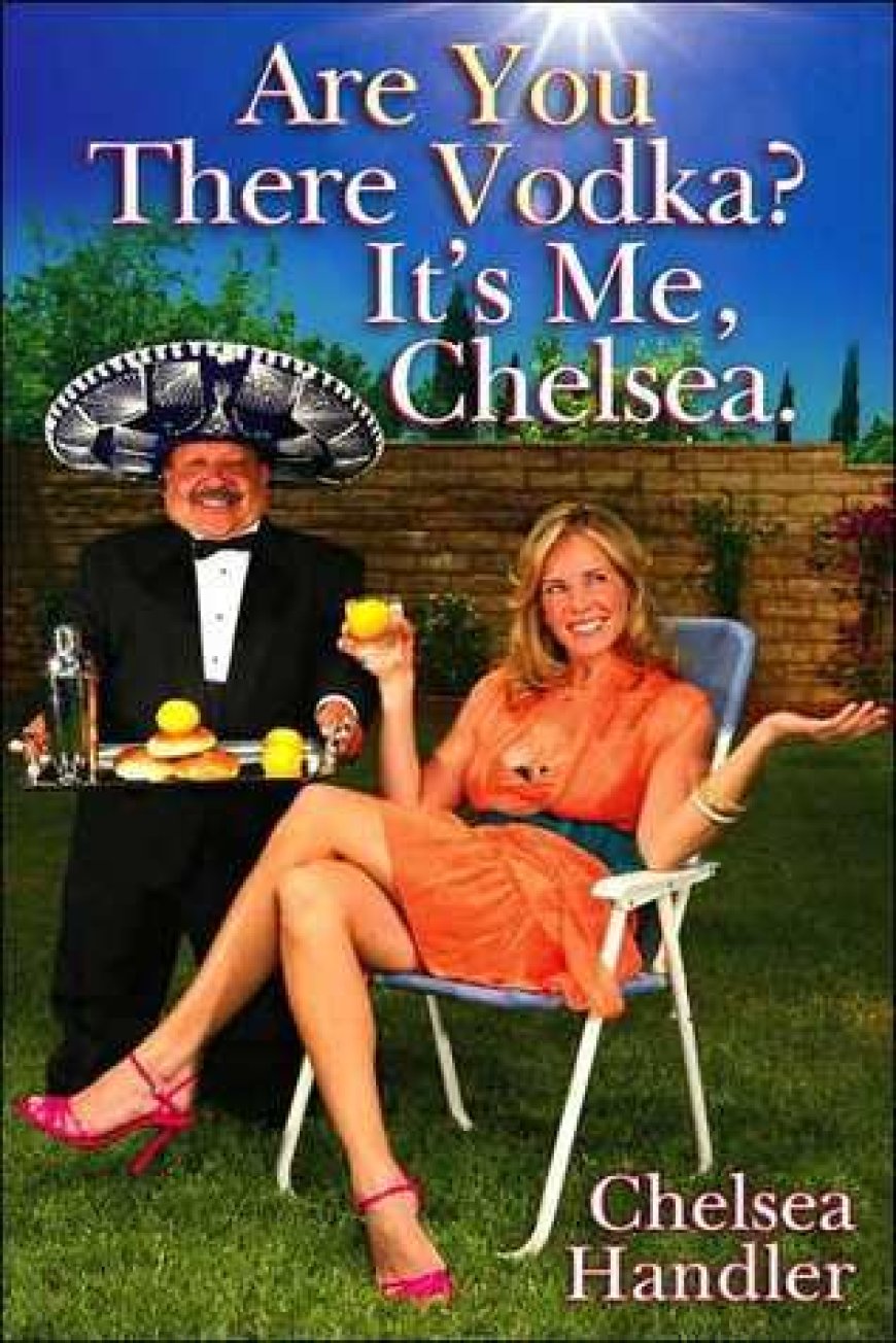 [PDF] Are You There, Vodka? It's Me, Chelsea by Chelsea Handler