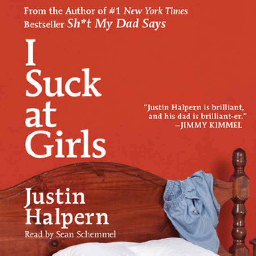 [PDF] I Suck at Girls by Justin Halpern