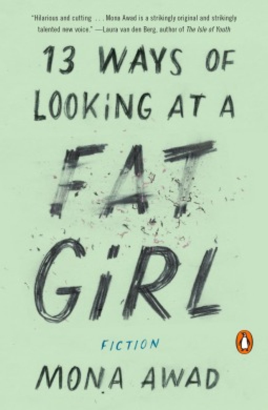 [PDF] 13 Ways of Looking at a Fat Girl by Mona Awad