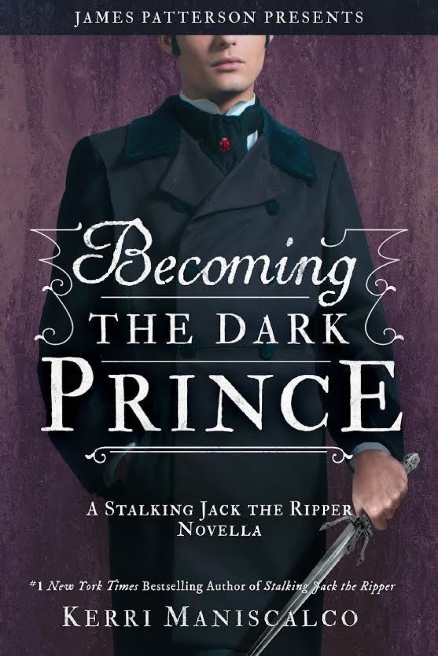 [PDF] Stalking Jack the Ripper #3.5 Becoming the Dark Prince by Kerri Maniscalco