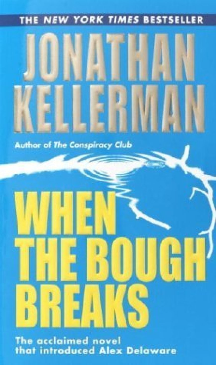 [PDF] Alex Delaware #1 When the Bough Breaks by Jonathan Kellerman